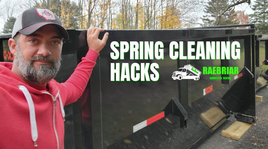 Spring Cleaning Hacks: Dumpster Rental Northeast Ohio